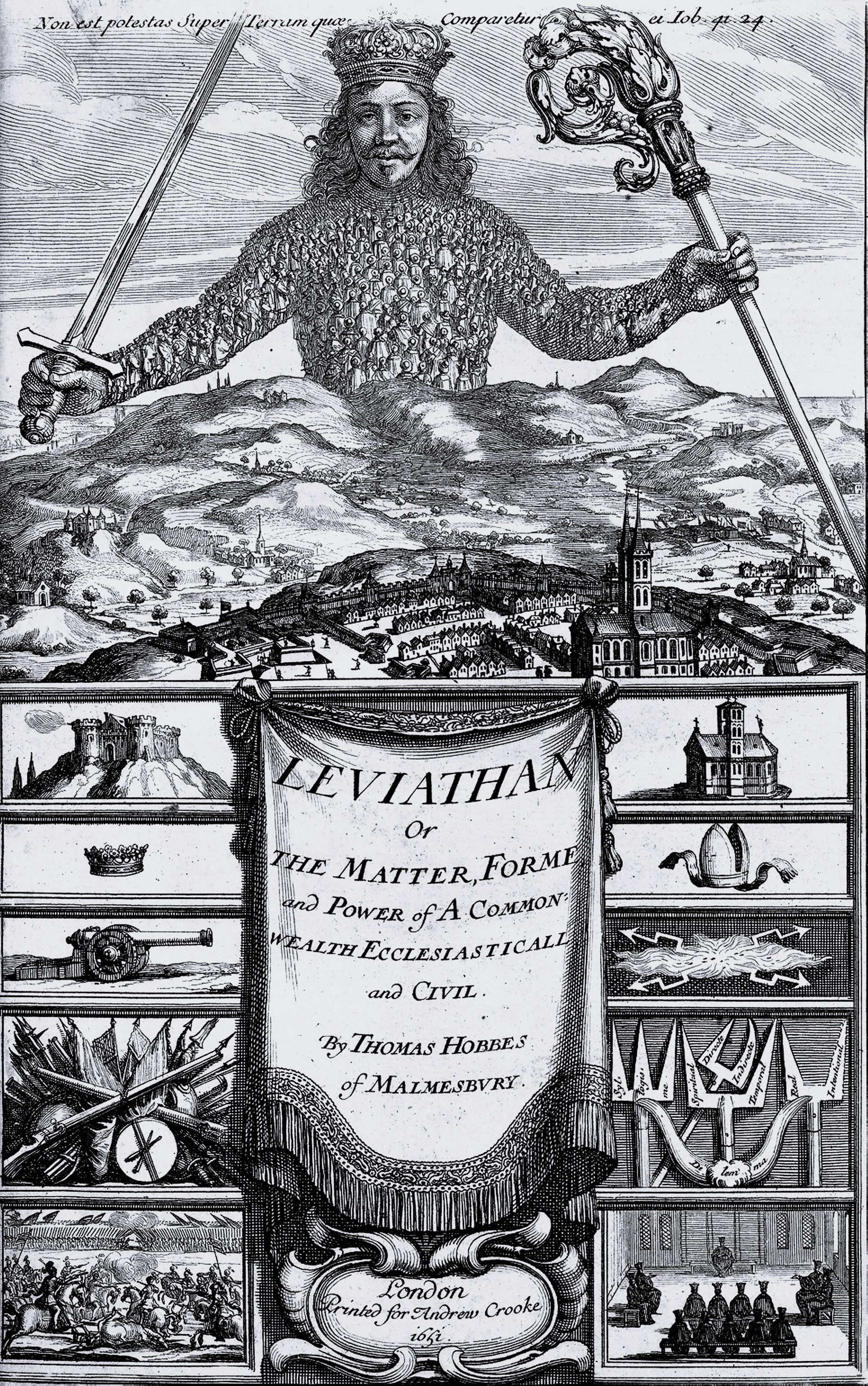 Frontispiece of the 1651 first edition of Hobbes's Leviathan: a crowned giant rises above a landscape, holding a sword in one hand and a bishop's crosier in the other; his torso and arms are composed of more than three hundred small human figures, all turned inward to face him. Above the giant runs a Latin quotation from Job 41:24, "Non est potestas Super Terram quae Comparetur ei" (no power on earth compares to him).